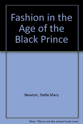 Stock image for Fashion in the Age of the Black Prince for sale by Recycle Bookstore