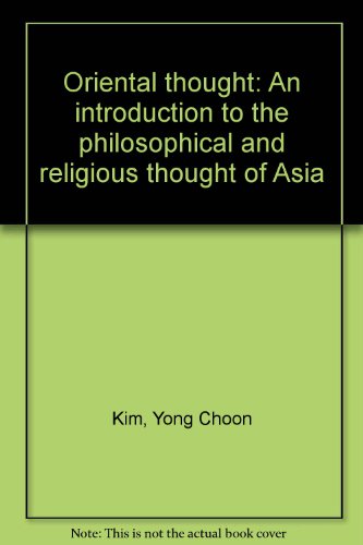 Stock image for Oriental thought: An introduction to the philosophical and religious thought of Asia for sale by Wonder Book