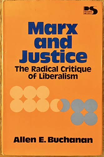 Beispielbild fr Marx and Justice : The Radical Critique of Liberalism zum Verkauf von Better World Books