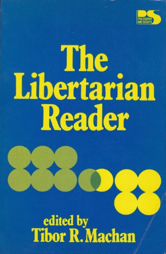 9780847670628: The Libertarian Reader (Philosophy and Society)