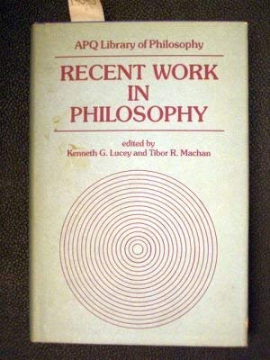 9780847671038: Recent Work in Philosophy (American Philosophical Quarterly Library of Philosophy Series)