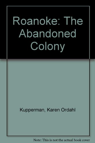 9780847671274: Roanoke: The Abandoned Colony