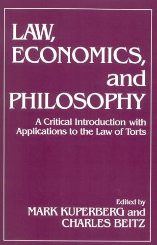 Imagen de archivo de Law, Economics, and Philosophy : With Applications to the Law of Torts a la venta por Better World Books