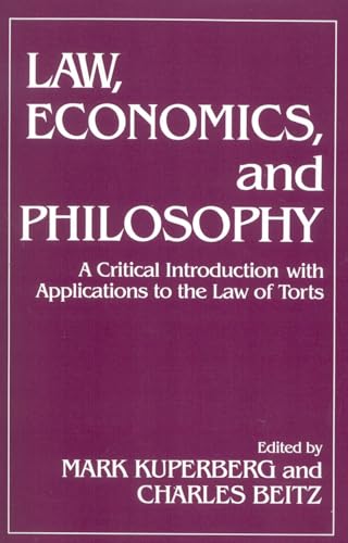 Stock image for Law, Economics, and Philosophy : With Applications to the Law of Torts for sale by Better World Books