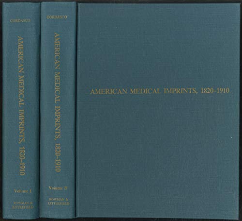 9780847673384: American medical imprints, 1820-1910: A checklist of publications illustrating the history and progress of medical science, medical education, and the ... United States : a preliminary contribution