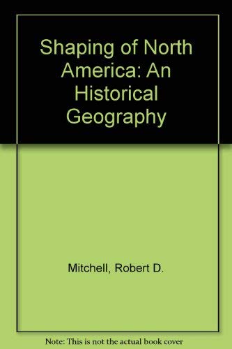 Beispielbild fr North America: The Historical Geography of a Changing Continent zum Verkauf von Tsunami Books
