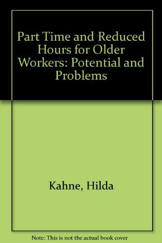 Reconceiving Part-Time Work: New Perspectives for Older Workers and Women