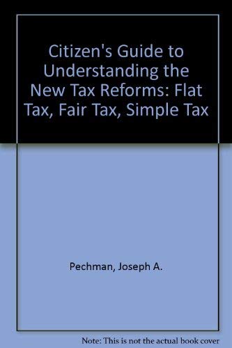 9780847674046: A Citizen's Guide to the New Tax Reforms: Fair Tax, Flat Tax, Simple Tax