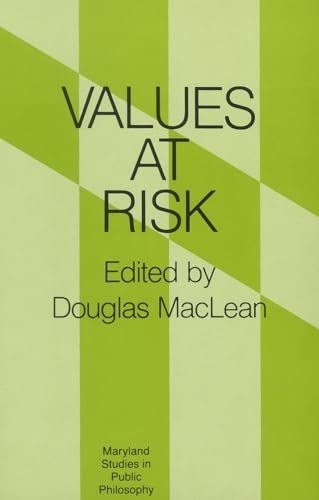 Values at Risk (Maryland Studies in Public Philosophy)