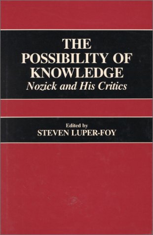 Stock image for The Possibility of Knowledge: Nozick and His Critics for sale by TotalitarianMedia