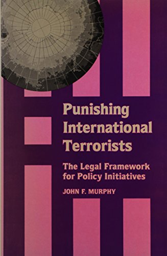 Stock image for Punishing International Terrorists: The Legal Framework for Policy Initiatives for sale by W. Lamm