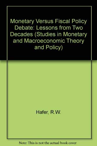 Beispielbild fr The Monetary Vs. Fiscal Policy Debate: Lessons from Two Decades (Studies in Monetary and Macroeconomic Theory and Policy) zum Verkauf von Jenson Books Inc