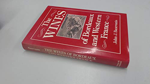 Stock image for The Wines of Bordeaux and Western France for sale by Top Notch Books