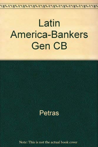 Beispielbild fr Latin America: Bankers, Generals and the Struggle for Social Justice zum Verkauf von Wonder Book