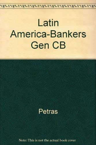 Imagen de archivo de Latin America: Bankers, Generals and the Struggle for Social Justice a la venta por Wonder Book