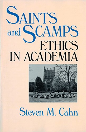 Imagen de archivo de Saints and Scamps: Ethics In Academia a la venta por GloryBe Books & Ephemera, LLC