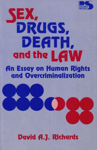 Stock image for Sex, Drugs, Death, and the Law: An Essay on Human Rights and Overcriminalization for sale by Michael Lyons