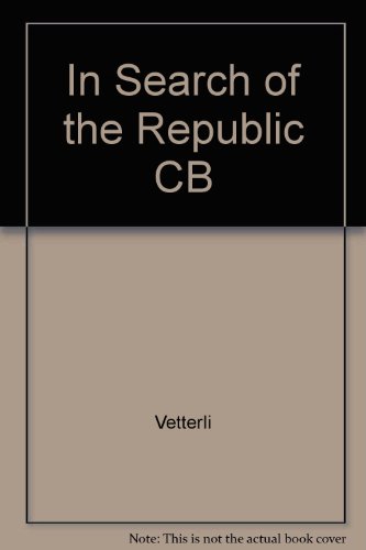 Beispielbild fr In Search of the Republic: Public Virtue and the Roots of American Government zum Verkauf von Bingo Used Books