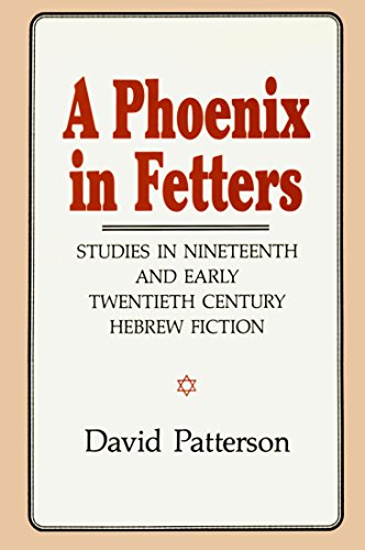 9780847675647: A Phoenix in Fetters: Studies in Nineteenth and Early Twentieth Century Hebrew Fiction