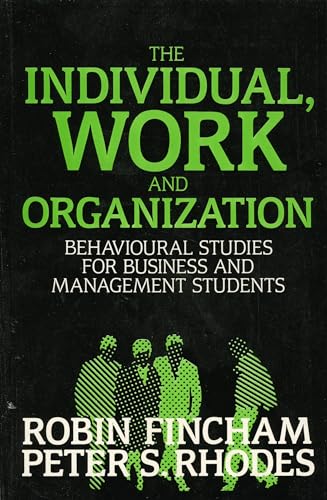 Stock image for The Individual, Work, and Organization: Behavioural Studies for Business and Management Students for sale by Tiber Books