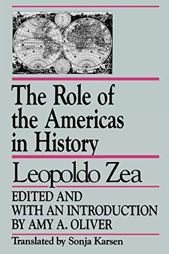9780847677214: The Role of the Americas in History: By Leopoldo Zea (Studies in Latin American Thought)