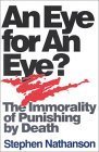 Stock image for An Eye for an Eye?: The Immorality of Punishing by Death for sale by HPB-Emerald