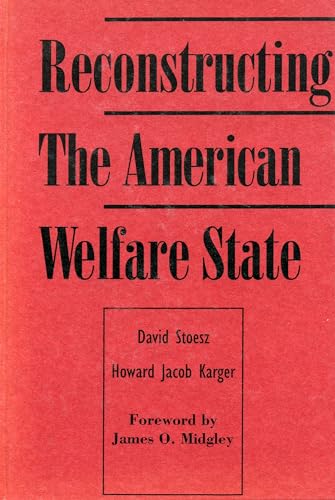 9780847677276: Reconstructing the American Welfare State