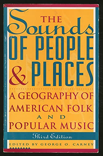 Stock image for The Sounds of People and Places : Readings in the Geography of American Folk and Popular Music for sale by Better World Books: West
