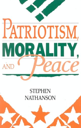 Stock image for Patriotism, Morality, and Peace for sale by Better World Books