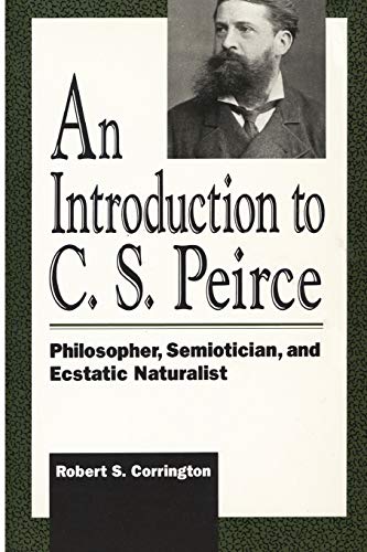 Stock image for An Introduction to C. S. Peirce for sale by SecondSale