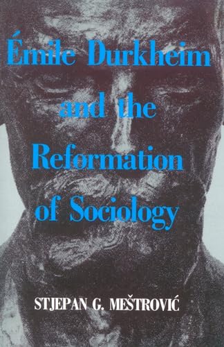 Stock image for Emile Durkheim and the Reformation of Sociology for sale by Better World Books