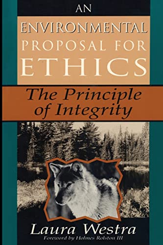 Beispielbild fr An Environmental Proposal for Ethics : The Principle of Integrity zum Verkauf von Better World Books