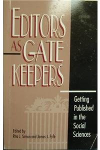 Imagen de archivo de Editors as Gatekeepers: Getting Published in the Social Sciences a la venta por ThriftBooks-Atlanta