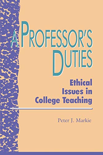 Beispielbild fr A Professor's Duties : Ethical Issues in College Teaching zum Verkauf von Better World Books