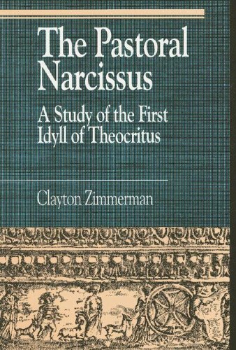 9780847679621: The Pastoral Narcissus: A Study of the First Idyll of Theocritus