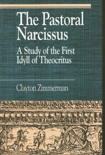 Stock image for The Pastoral Narcissus: a Study of the First Idyll of Theocritus for sale by Silent Way Books