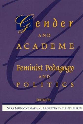 9780847679706: Gender and Academe: Feminist Pedagogy and Politics