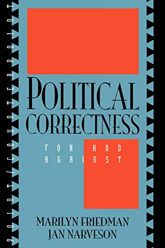 Beispielbild fr Political Correctness : For and Against zum Verkauf von Better World Books