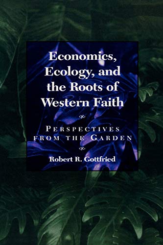 Stock image for Economics, Ecology, and the Roots of Western Faith for sale by Phatpocket Limited