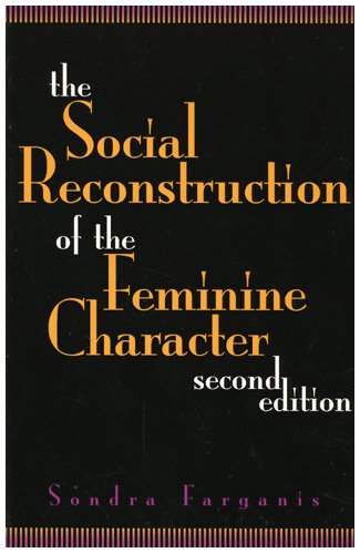 9780847680184: Social Reconstruction of the Feminine Character