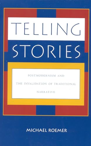 9780847680429: Telling Stories: Postmodernism and the Invalidation of Traditional Narrative