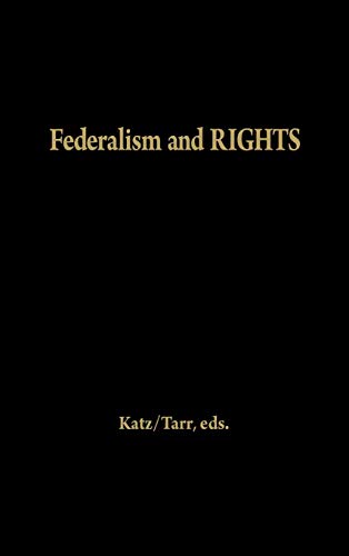 Federalism and Rights (9780847680894) by Katz, Ellis; Tarr, G.