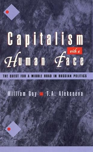 Capitalism with a Human Face (9780847681365) by Gay, William; Alekseeva, T. A.