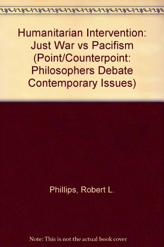 Humanitarian Intervention: Just War Vs. Pacifism