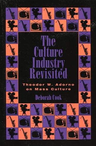 9780847681556: The Culture Industry Revisited: Theodor W. Adorno on Mass Culture