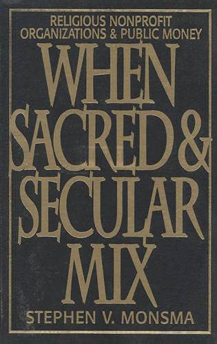 Beispielbild fr When Sacred and Secular Mix : Religious Nonprofit Organizations and Public Money zum Verkauf von Better World Books