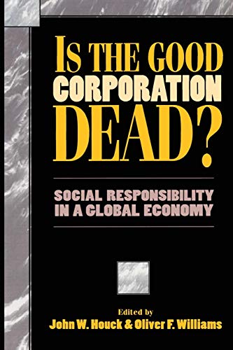 Imagen de archivo de Is the Good Corporation Dead? a la venta por Wonder Book