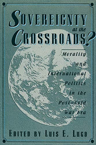 Beispielbild fr Sovereignty at the Crossroads?: Morality and International Politics in the Post-Cold War Era zum Verkauf von Chiron Media