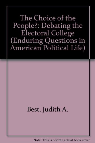 The Choice of the People? (9780847682164) by Best, Judith; Cronin, Thomas E.