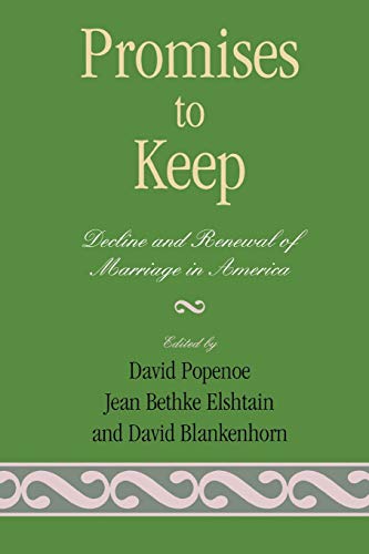 9780847682317: Promises to Keep: Decline and Renewal of Marriage in America
